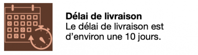 Delai livraison 10 jours